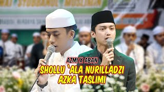 Download lagu SHOLLU'ALA NURILLADZI X AZKA TASLIMIN - GUS AZMI - ABAN SYUBBANUL MUSLIMIN mp3 Download lagu SHOLLU'ALA NURILLADZI X AZKA TASLIMIN - GUS AZMI - ABAN SYUBBANUL MUSLIMIN mp3