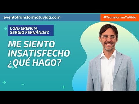 Directo de Sergio Fernández - Me siento insatisfecho ¿qué hago?