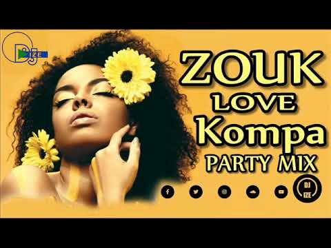 ZOUK LOVE KOMPA PARTY MIX 2021