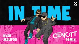 KVSH, Malifoo – In Time (CENOTT Remix)