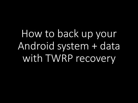 How to backup your system+ data with TWRP recovery