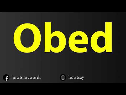 How To Pronounce Obed