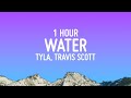 Tyla Water Remix Ft Travis Scott 1 Hour Loop