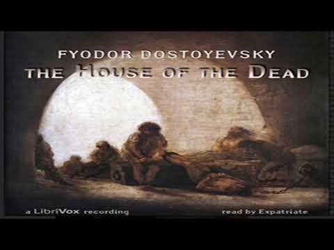 The House of the Dead by Fyodor DOSTOYEVSKY read by Expatriate Part 1/2 | Full Audio Book