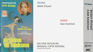 Download lagu [Full] Wayang Purwa - Arjuna Dihukum | Warih Priyadi - Aam Kaminah | Cipta Wening mp3