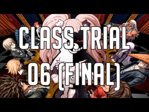 6th Last Class Trial [Blind] - Danganronpa