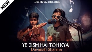 Ye Jism Hai Toh Kya ❤‍🩹🥀 Guitar Cover | Devansh Sharma | Ali Azmat | Jism 2