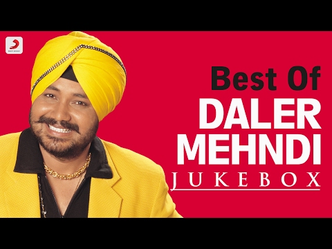 Best of Daler Mehndi -  Audio Jukebox