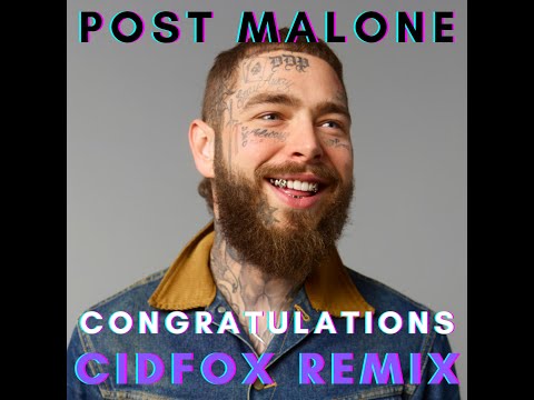 Post Malone - Congratulations (CidFox Remix)