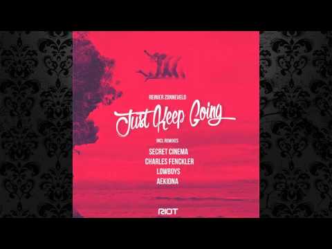 Reinier Zonneveld - Just Keep Going (Lowboys Remix) [RIOT RECORDINGS]