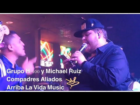 Grupo H-100 - Michael Ruiz - Compadres Aliados (En Vivo 2019)