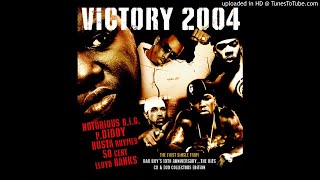 Diddy x Notorious B.I.G x Busta Rhymes x 50 Cent x LLoyd Banks - Victory 2004 (With FULL Banks verse
