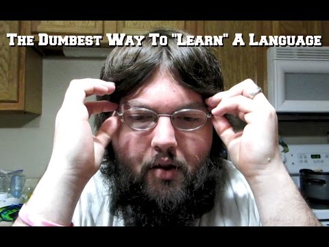 The Dumbest Way To Learn A Language | Language Learning Update