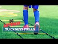 Quickness Drills (