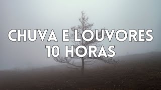 Quando a chuva toca o telhado e sua alma encontra paz em Deus - 10 Horas Louvores e Hinos Com Chuva