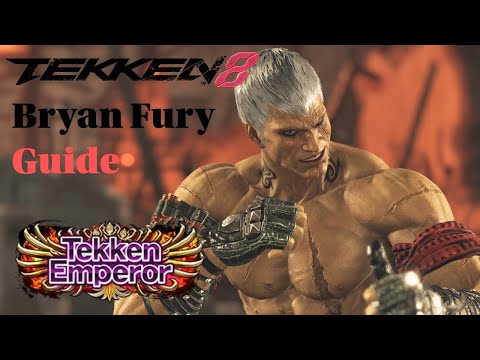 Tekken 8 Bryan Fury Guide from a TEKKEN EMPEROR PLAYER