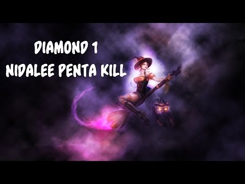 Diamond 1 Nidalee Penta Kill !