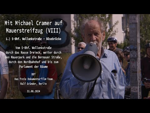 Mit Michael Cramer am 31. August 2024 auf Mauerstreifzug (VIII - Part 1)