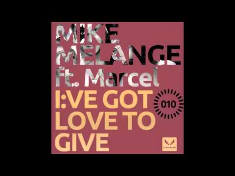Mike Melange feat  Marcel   I've Got Love To Give Enzo Darren & Chris Vegas Remix  PROMO