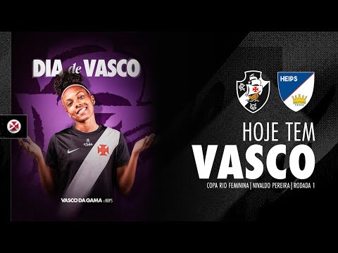 AO VIVO - VASCO x HEIPS | COPA RIO FEMININA 2026
