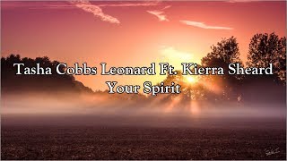 Tasha Cobbs Leonard Ft. Kierra Sheard - Your Spirit | Lyrics