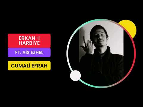 Cumali Efrah & Ais Ezhel - Erkan-ı Harbiye