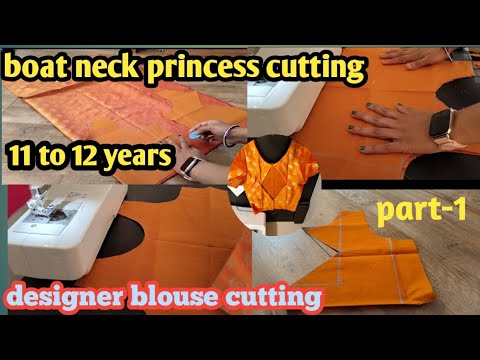 11 to 12 years girls blouse cutting| boat neck princess cut designer blouse|back hooks blouse|part-1