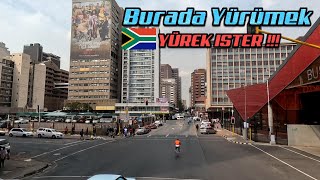 Sokaklarında yürünemeyen Afrika kıtasının en tehlikeli şehri JOHANNESBURG’tayım 