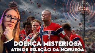 Seleção da NORUEGA contrai DOENÇA MISTERIOSA e as conspirações da COPA DO MUNDO só aumentam!