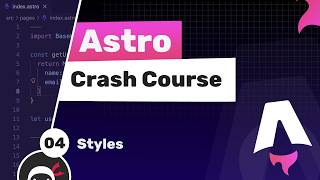 Astro Crash Course #4 - Styles
