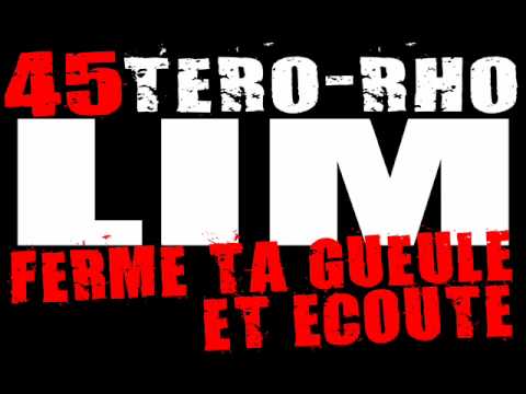 LIM 45 TERO RHO   FERME TA GUEULE ET ECOUTE 2010