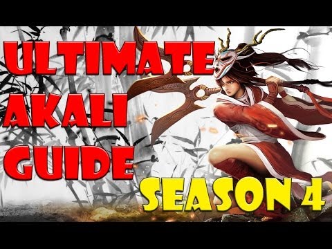 League of Legends - Ultimate Akali Guide 2014 Season 4