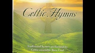 Reta Ceol - Celtic Hymns [Full Album At 432hz]
