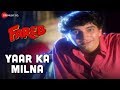 Yaar Ka Milna Fareb Faraaz Khan Abhijeet Bhattacharya Udit Narayan Jatin Lalit