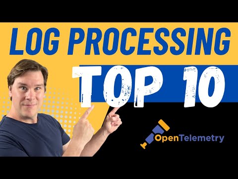 Top 10 LOG processing methods | OpenTelemetry Collector