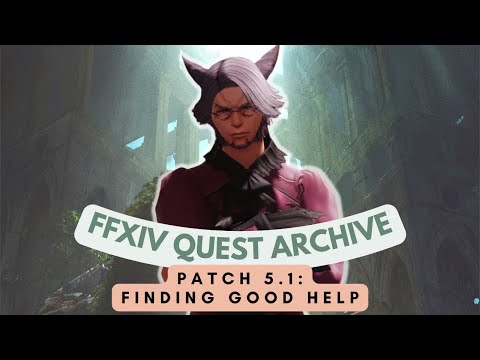Patch 5.1: Finding Good Help // FFXIV Quest Archive