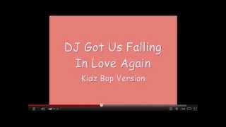 DJ Got Falling In Love- Kidz Bop Version