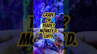 Alt Art Luffy?! Grade or Trade? #onepiece #luffy #op #tcg #fypシ #shorts