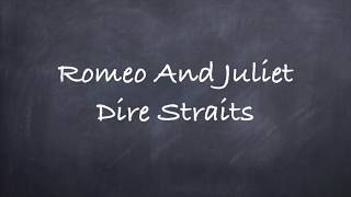 Romeo And Juliet-Dire Straits Lyrics