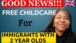 Latest Update: Free Childcare/Education For All Immigrants With 2 Year Olds In The UK 🇬🇧