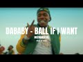 DABABY BALL IF I WANT TO INSTRUMENTAL Prod ProdKeno