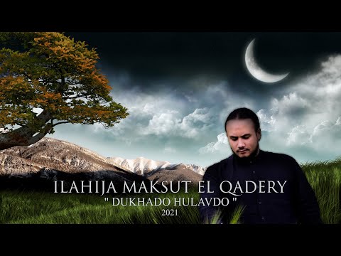 MAKSUT EL QADERY - (Dukhado Hulavdo) OfficialVideo 4K - Ilahija 2021-2022 - StudioArtan