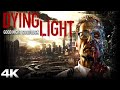 DYING LIGHT All Cutscenes (Full Game Movie) 4K 60FPS Ultra HD