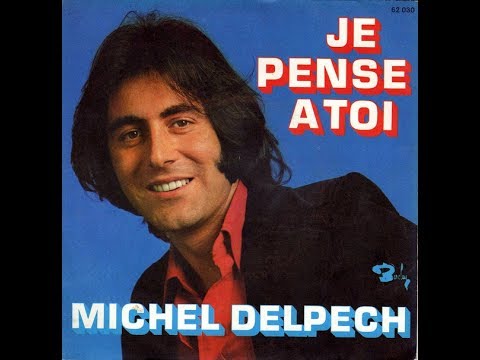Michel Delpech   Je pense à toi    1974
