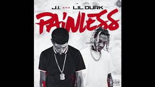 J.I. - Painless (feat. Lil Durk) (Official Audio)