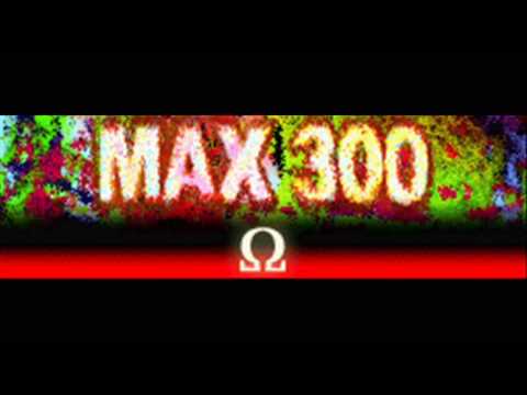 MAX 300 - Ω (HQ)