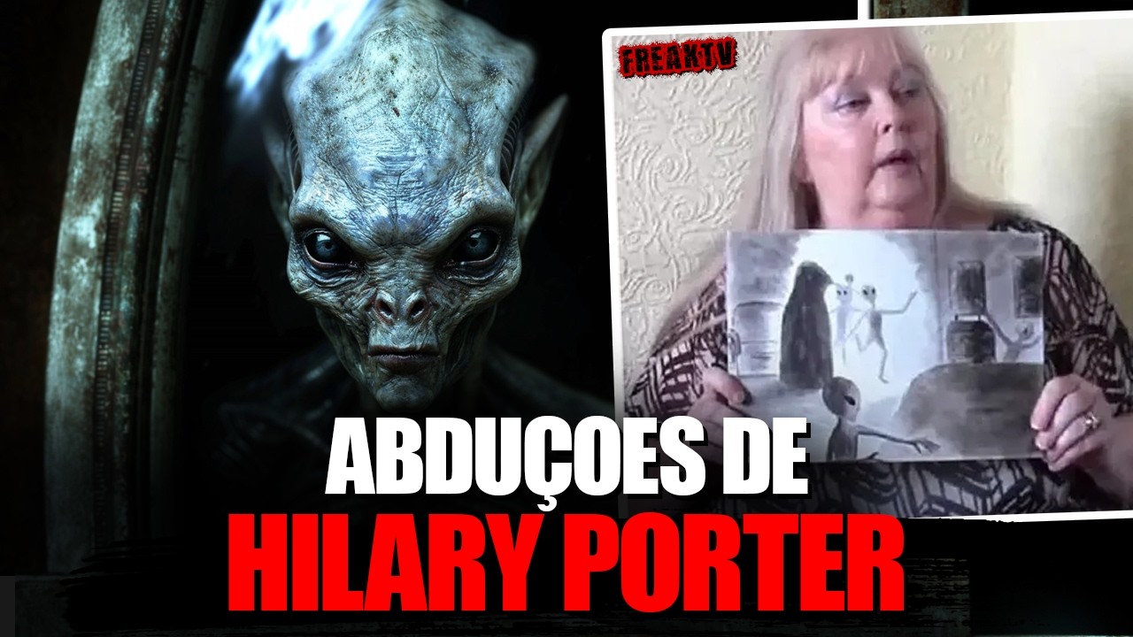 ABDUÇÕES E EXPERIMENTOS, CASO HILARY PORTER