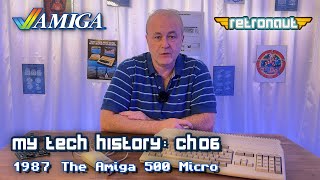 My Tech History CH06: 1987 - The Amiga 500 Micro