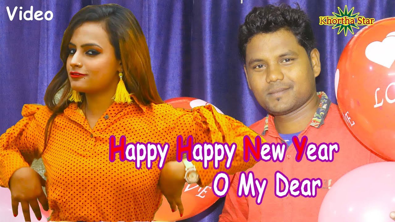 Happy happy new year o my dear singer milan kumar new video new khortha star video