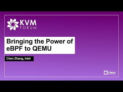 Bringing the Power of eBPF to QEMU - Chen Zhang, Intel